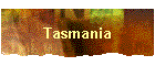 Tasmania